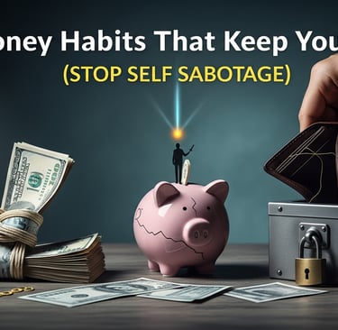 8 Money Habits That Keep You Poor (STOP SELF SABOTAGE)