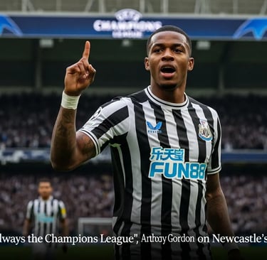 "Our target is always the Champions League" | Anthony Gordon on Newcastle's aspirations