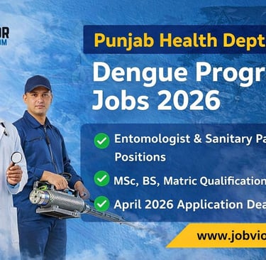 Apply for Punjab Dengue Program Jobs 2026 for Entomologist and Sanitary Patrol before April deadline
