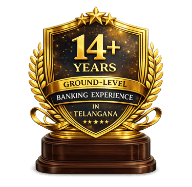 14+ Years of Ground-Level Banking Experience in Telangana.