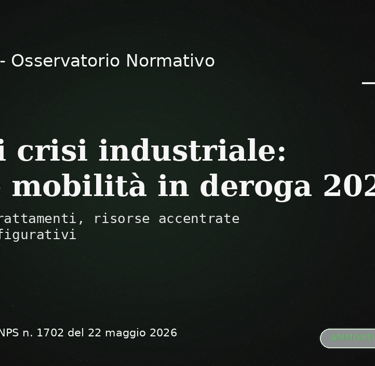 Copertina NexPensioni su CIGS e mobilità in deroga 2026 nelle aree di crisi industriale.