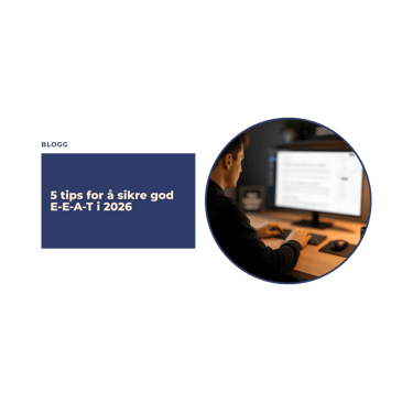 Person working on a computer next to a blog post title about 5 tips for good E-E-A-T in 2026.