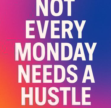 a poster with a quote about monday's monday