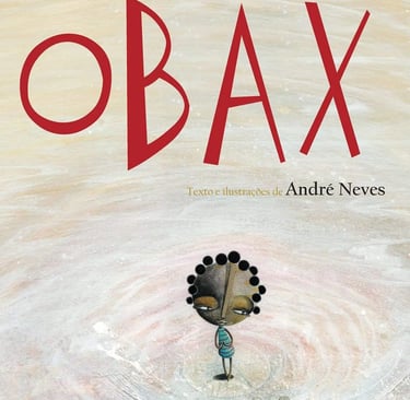 Menina negra de tranças coloridas no centro da capa do livro Obax, escrito e ilustrado por André Neves