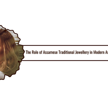 The Role of Assamese Traditional Jewellery in Modern Assamese Weddings