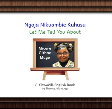 Let Me Tell You about Micere Githae Mugo (Ngoja Nikuambie Kuhusu Micere Githae Mugo) book cover