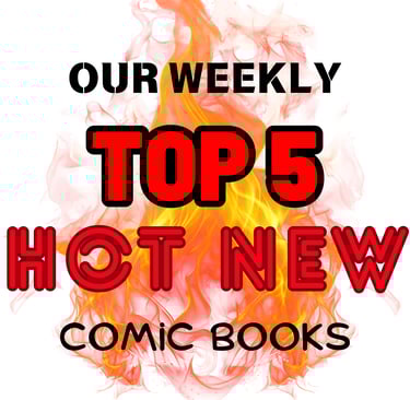 The top 5 hot new comic books this week
