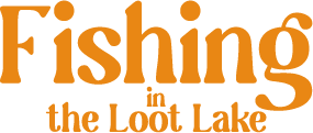 Texte Fishing in the Loot Lake