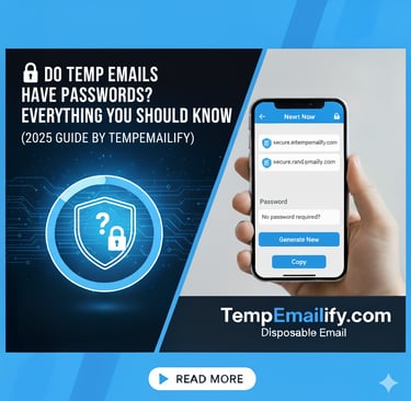 do-temp-emails-have-passwords