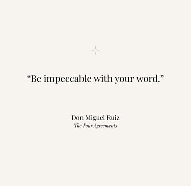 Inspirational quote from The Four Agreements by Don Miguel Ruiz