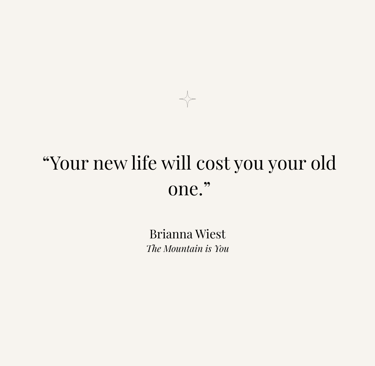 Inspirational quote from The Mountain Is You by Brianna Wiest