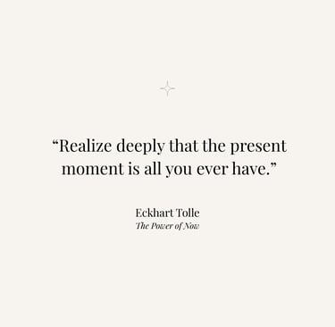 Inspirational quote from The Power of Now by Eckhart Tolle