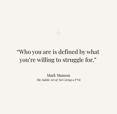 Inspirational quote from The Subtle Art of Not Giving a F*ck by Mark Manson