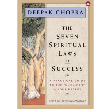 Book cover – The Seven Spiritual Laws of Success by Deepak Chopra