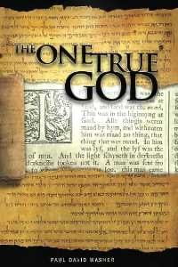 Book Cover The One True God Paul Washer