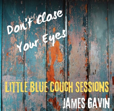 Don't Close Your Eyes (Little Blue Couch Sessions) - Single