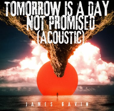 Tomorrow is a Day Not Promised (Acoustic) - Single