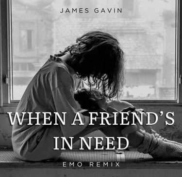 When a Friend's in Need (Emo Remix) - Single