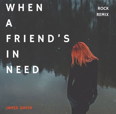 When a Friend's in Need (Rock Remix) - Single