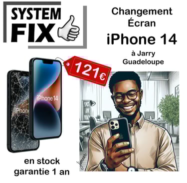 réparation écran iPhone 14 en Guadeloupe, à Jarry