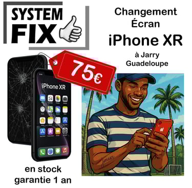 Changement écran iPhone XR en Guadeloupe à Jarry