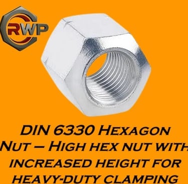DIN 6330 Hexagon Nut – High hex nut with increased height for heavy-duty clamping 