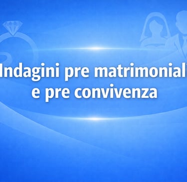 servizi-indagini-pre matrimoniali