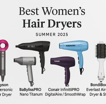 Best women's hair dryers 2025- sleek, powerful, top- rated tools.