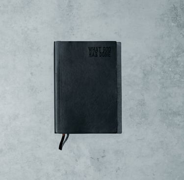 a journal called what God has done Document your encounters with God. This journal is precious