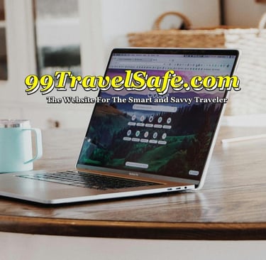 Travel Safety Tips from 99TravelSafe.com - The Website for The Smart and Savvy Traveler!