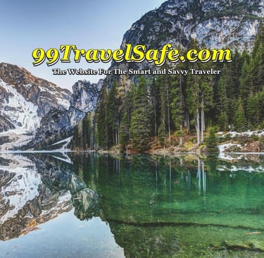 Travel Safety Tips from 99TravelSafe.com - The Website for The Smart and Savvy Traveler!
