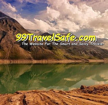 Travel Safety Tips from 99TravelSafe.com - The Website for The Smart and Savvy Traveler!