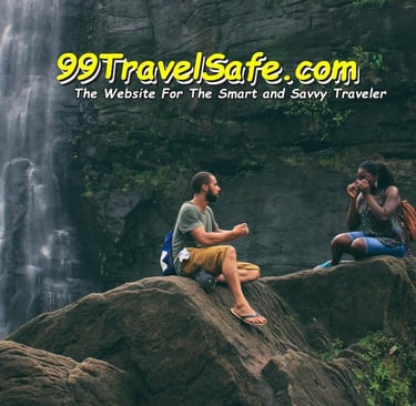 Travel Safety Tips from 99TravelSafe.com - The Website for The Smart and Savvy Traveler!
