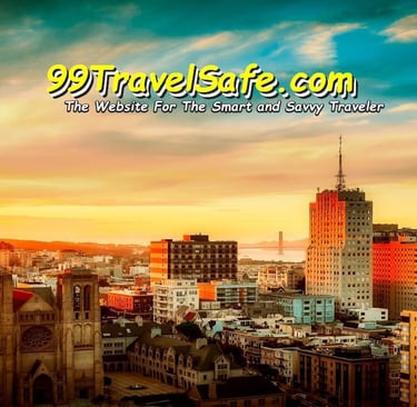 Travel Safety Tips from 99TravelSafe.com - The Website for The Smart and Savvy Traveler!