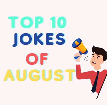 Top 10 Jokes Of August