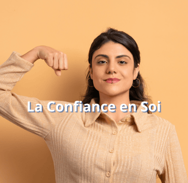 La Confiance en Soi