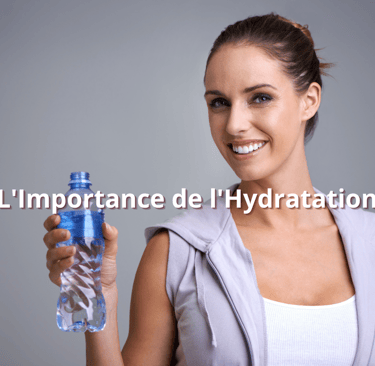 L'Importance de l'Hydratation