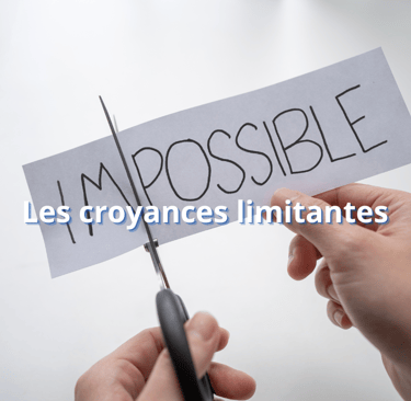 Les croyances limitantes