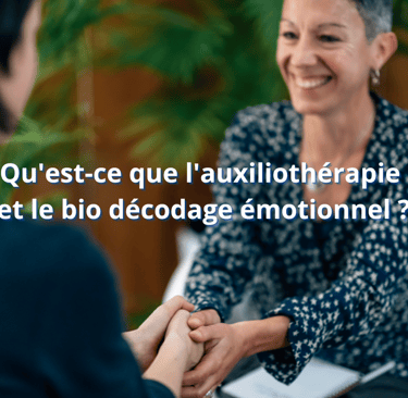bio décodage émotionnel de l'auxiliothérapie
