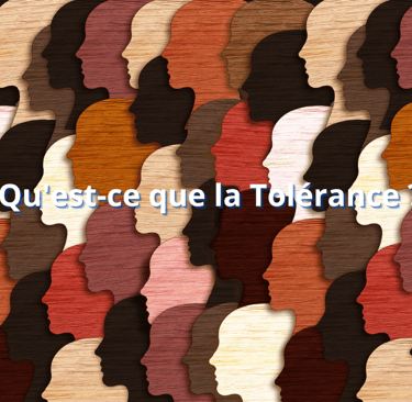 Qu'est-ce que la Tolérance ?
