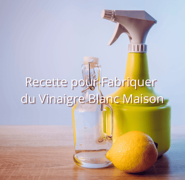 Recette pour Fabriquer du Vinaigre Blanc Maison
