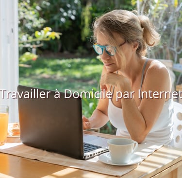 Travailler à Domicile par Internet