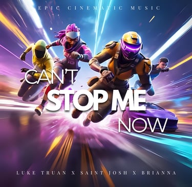Luke Truan, Saint Josh, Brianna - Can't Stop Me (Now)