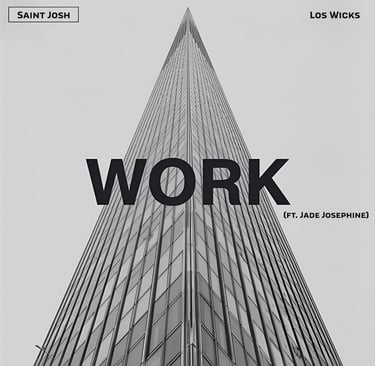 Saint Josh, Los Wicks - Work (ft. Jade Josephine)