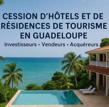 Vue d’un hôtel en Guadeloupe avec piscine et mer des Caraïbes, illustrant la cession d’hôtels et de résidences de tourisme.