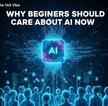 Why Beginners Should Care About AI Now