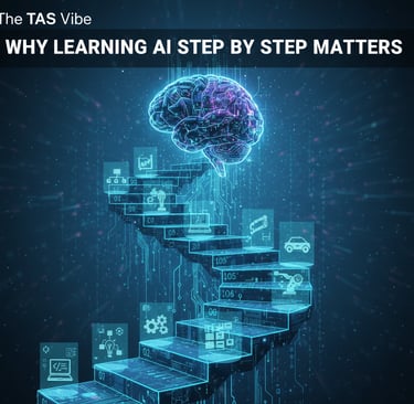 Why Learning AI Step by Step Matters