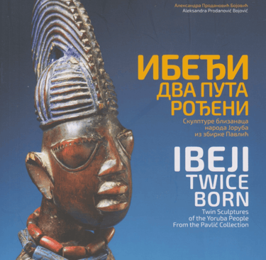 ibeji twice born pavlic collection exhibition exposition belgrade musée museum yoruba ibedji livre booj 