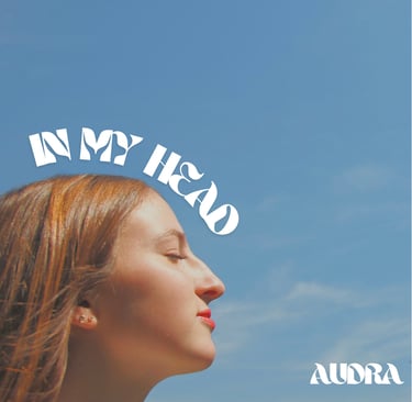Audra's album cover for her senior comprehensive album titled "In My Head" now out on Bandcamp