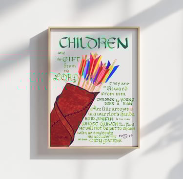 Scripture Calligraphy Art Bible Verse Psalm 127:3-5 Children are a Gift from the Lord